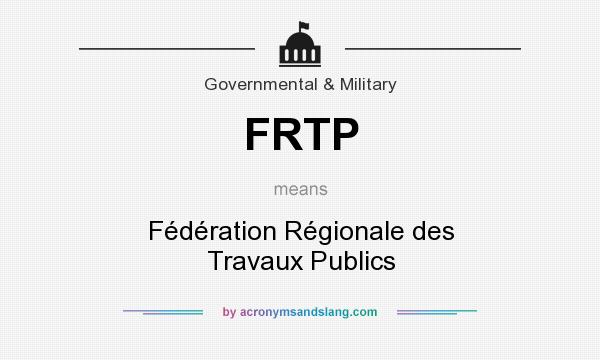 What does FRTP mean? It stands for Fédération Régionale des Travaux Publics