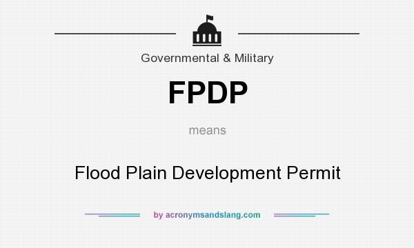 What does FPDP mean? It stands for Flood Plain Development Permit
