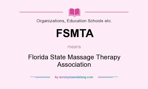 What does FSMTA mean? It stands for Florida State Massage Therapy Association