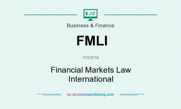 What does FMLI mean? It stands for Financial Markets Law International