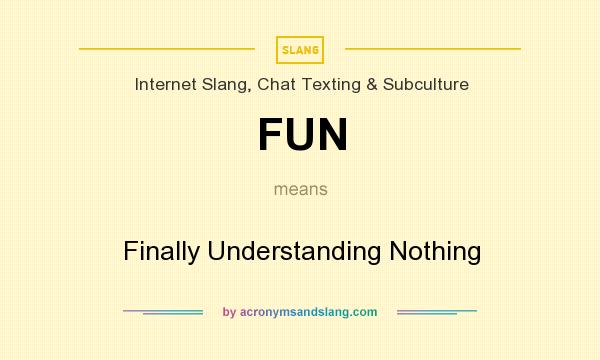 FUN Finally Understanding Nothing In Internet Slang Chat Texting 