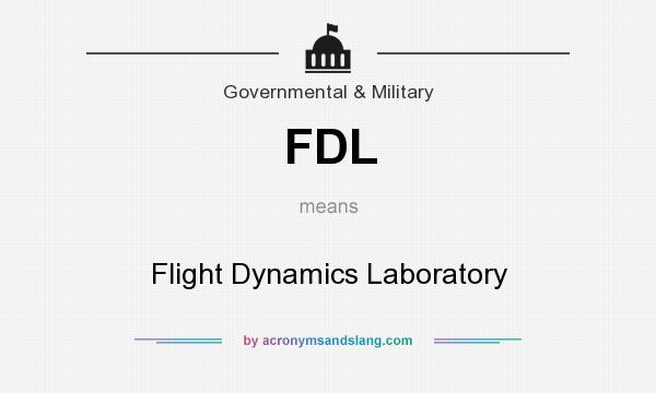 What does FDL mean? It stands for Flight Dynamics Laboratory