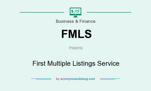 What does FMLS mean? It stands for First Multiple Listings Service