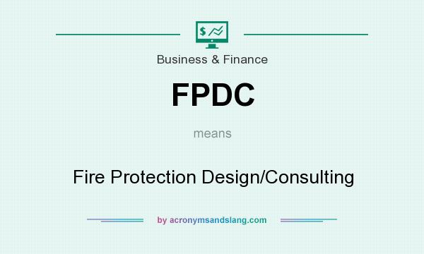 What does FPDC mean? It stands for Fire Protection Design/Consulting