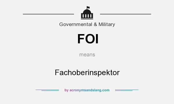 What does FOI mean? It stands for Fachoberinspektor