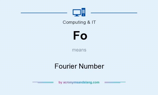 What does Fo mean? It stands for Fourier Number