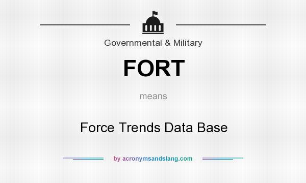 What does FORT mean? It stands for Force Trends Data Base