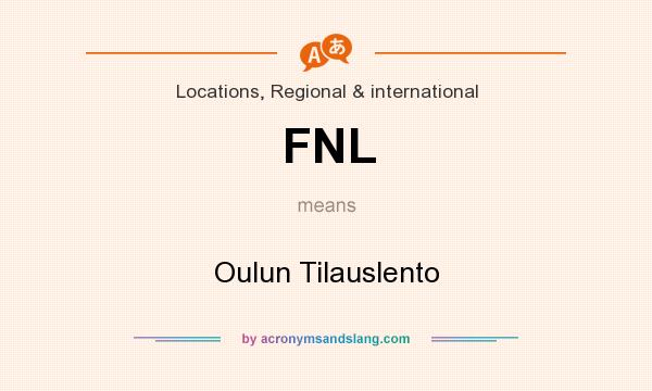What does FNL mean? It stands for Oulun Tilauslento