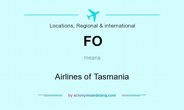 What does FO mean? It stands for Airlines of Tasmania