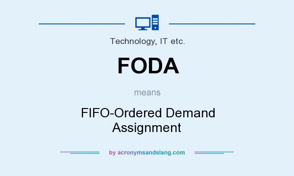 What does FODA mean? It stands for FIFO-Ordered Demand Assignment