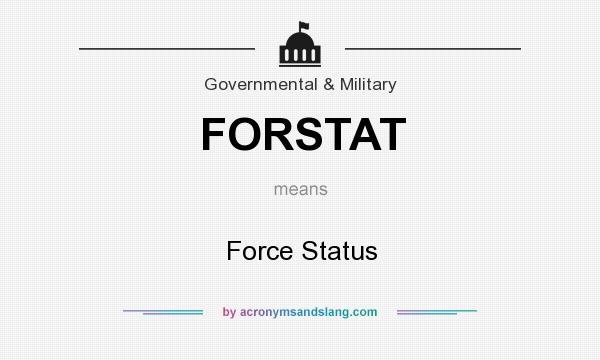 What does FORSTAT mean? It stands for Force Status