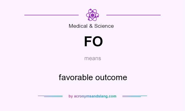 What does FO mean? It stands for favorable outcome