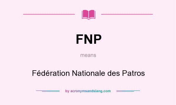 What does FNP mean? It stands for Fédération Nationale des Patros