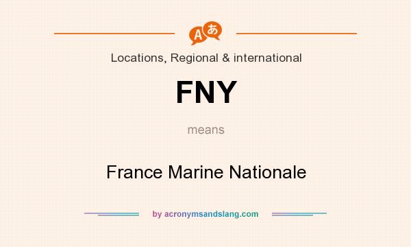 What does FNY mean? It stands for France Marine Nationale
