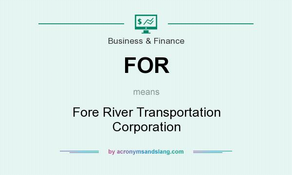 What does FOR mean? It stands for Fore River Transportation Corporation