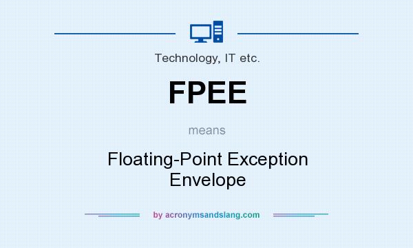 What does FPEE mean? It stands for Floating-Point Exception Envelope