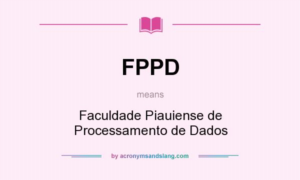 What does FPPD mean? It stands for Faculdade Piauiense de Processamento de Dados