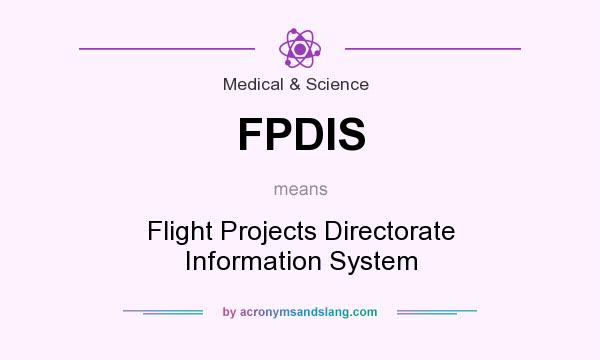 What does FPDIS mean? It stands for Flight Projects Directorate Information System