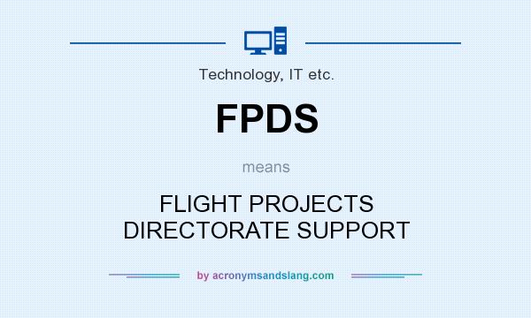 What does FPDS mean? It stands for FLIGHT PROJECTS DIRECTORATE SUPPORT