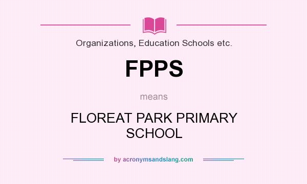 What does FPPS mean? It stands for FLOREAT PARK PRIMARY SCHOOL
