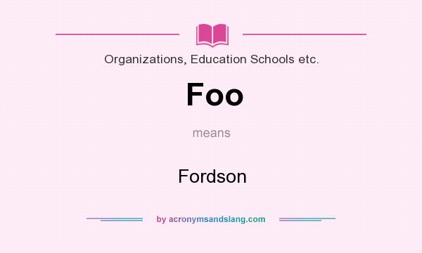 What does Foo mean? It stands for Fordson