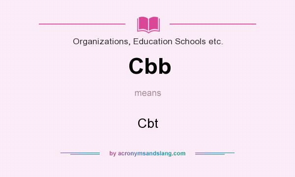 What does Cbb mean? It stands for Cbt