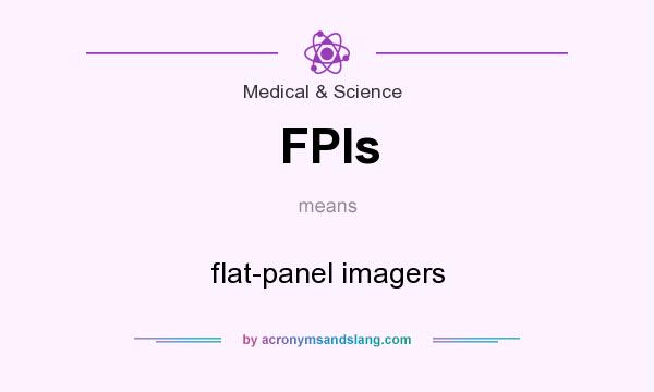 What does FPIs mean? It stands for flat-panel imagers