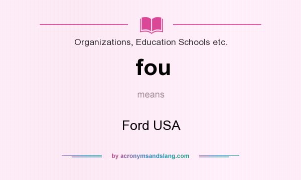 What does fou mean? It stands for Ford USA