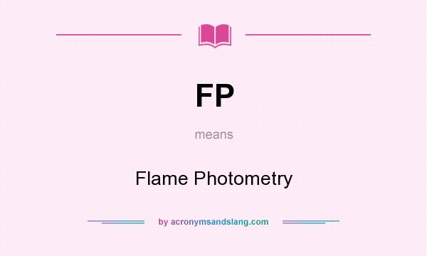What does FP mean? It stands for Flame Photometry
