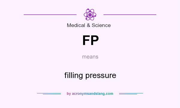 What does FP mean? It stands for filling pressure