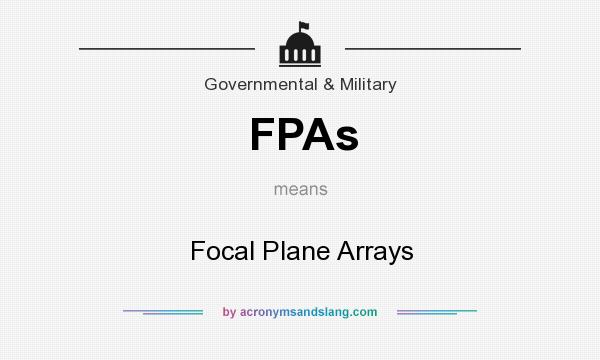 What does FPAs mean? It stands for Focal Plane Arrays