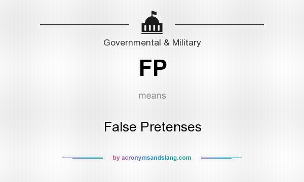 What does FP mean? It stands for False Pretenses