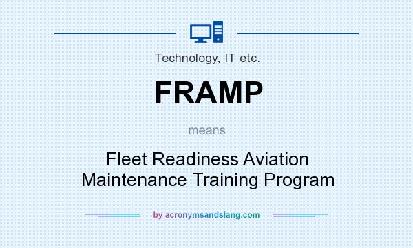 What does FRAMP mean? It stands for Fleet Readiness Aviation Maintenance Training Program