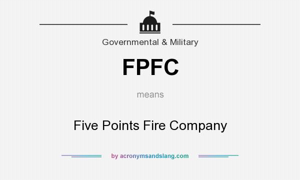 What does FPFC mean? It stands for Five Points Fire Company