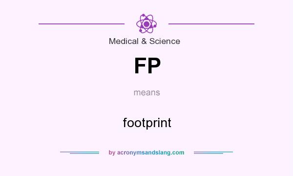 What does FP mean? It stands for footprint