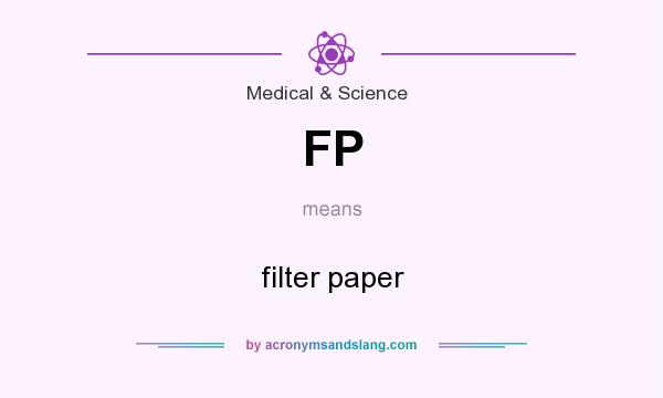 What does FP mean? It stands for filter paper
