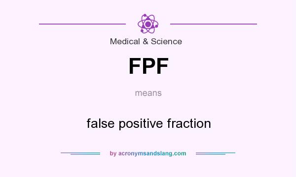 What does FPF mean? It stands for false positive fraction