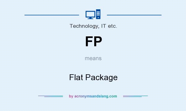 What does FP mean? It stands for Flat Package