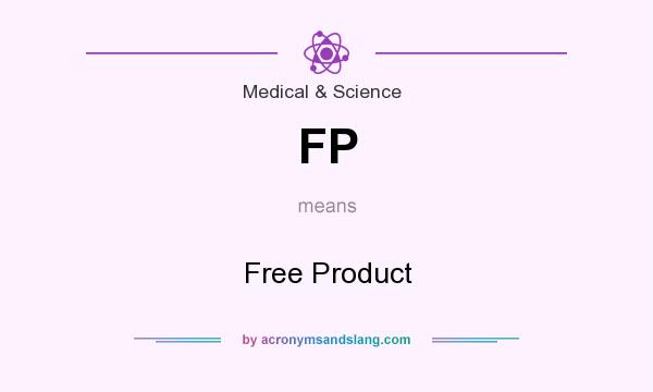 What does FP mean? It stands for Free Product