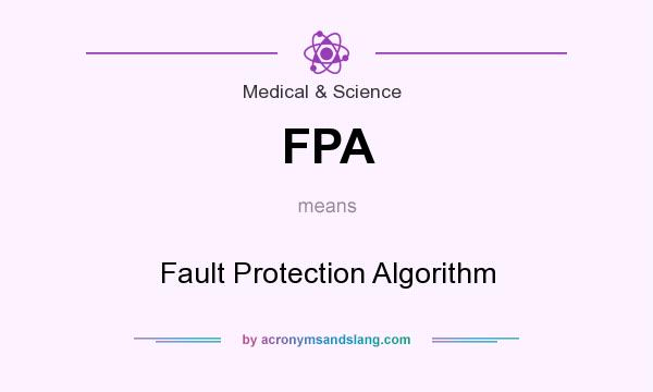 What does FPA mean? It stands for Fault Protection Algorithm