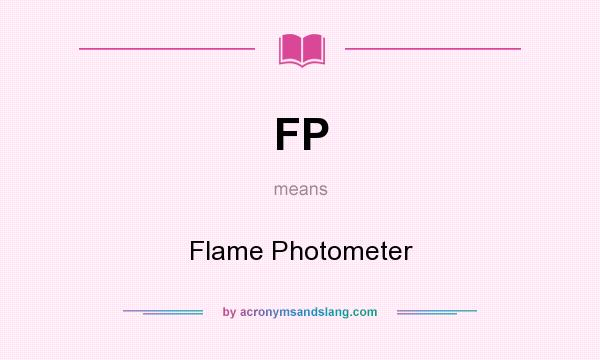 What does FP mean? It stands for Flame Photometer