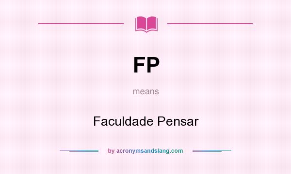 What does FP mean? It stands for Faculdade Pensar