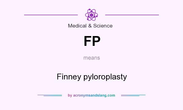 What does FP mean? It stands for Finney pyloroplasty