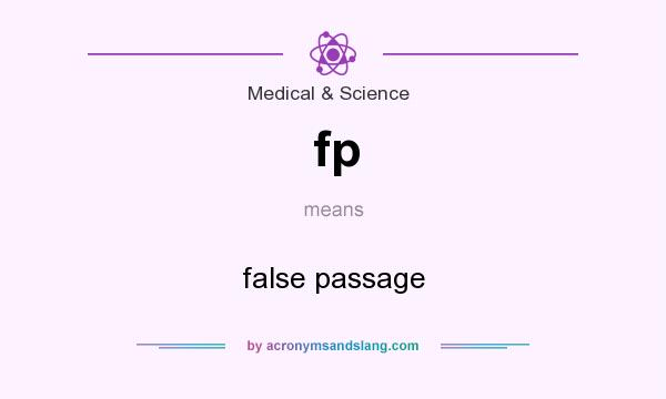 What does fp mean? It stands for false passage