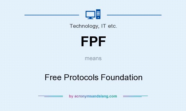 What does FPF mean? It stands for Free Protocols Foundation