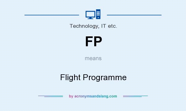 What does FP mean? It stands for Flight Programme