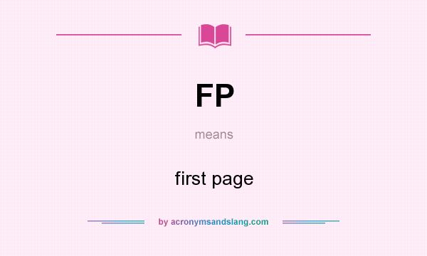 What does FP mean? It stands for first page