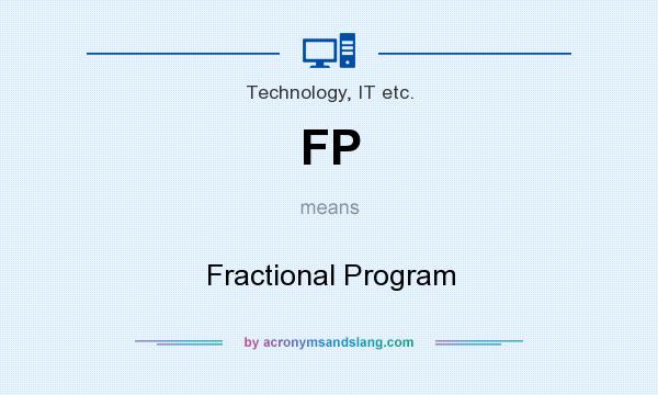 What does FP mean? It stands for Fractional Program