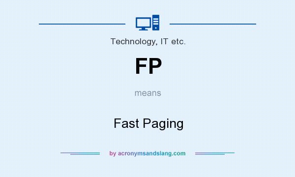 What does FP mean? It stands for Fast Paging