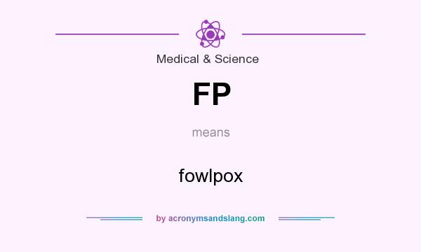 What does FP mean? It stands for fowlpox